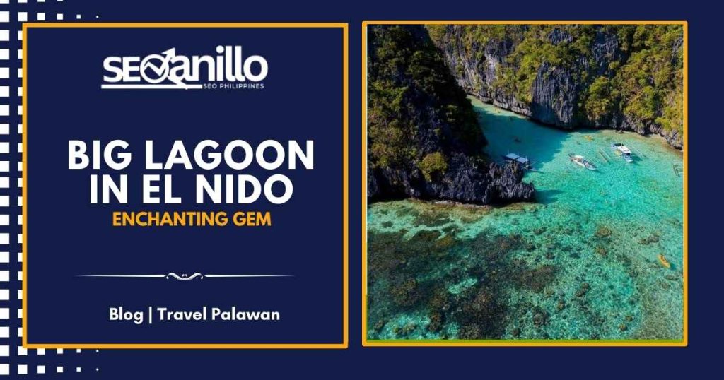 Big Lagoon in El Nido: Enchanting Gem