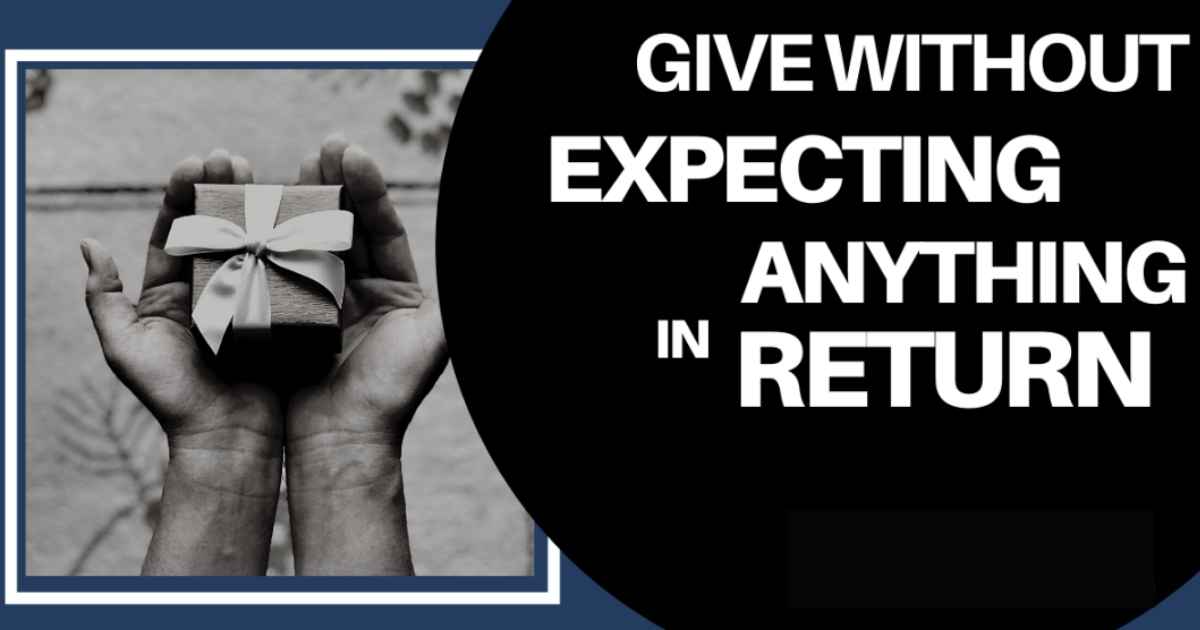 Giving Without Expecting Anything Back + 10 Money-Smart Tips from the Wealthy