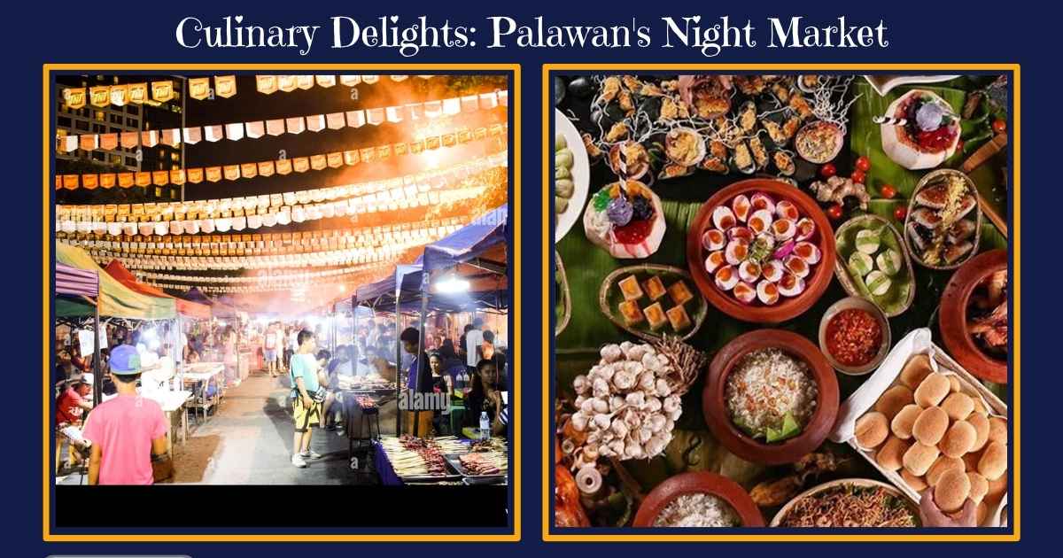 Culinary Delights: Palawan's Night Market+ Vibrant Nightlife of Palawan:Your Complete Handbook