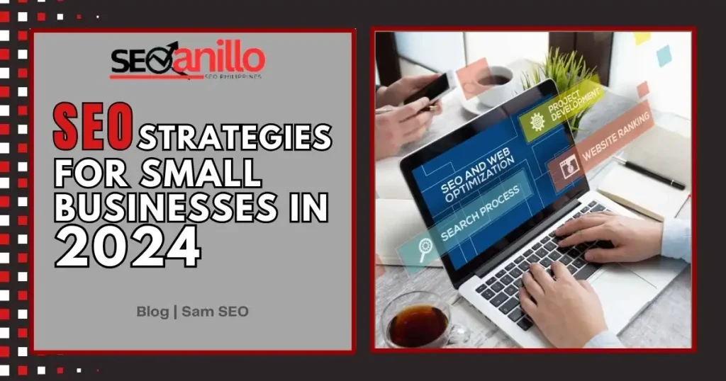 SEO Strategies For Small Businesses In 2024