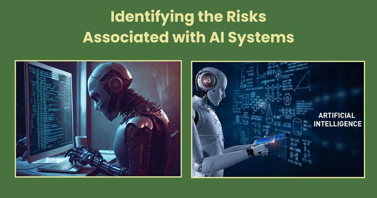 Identifying the Risks Associated with AI Systems