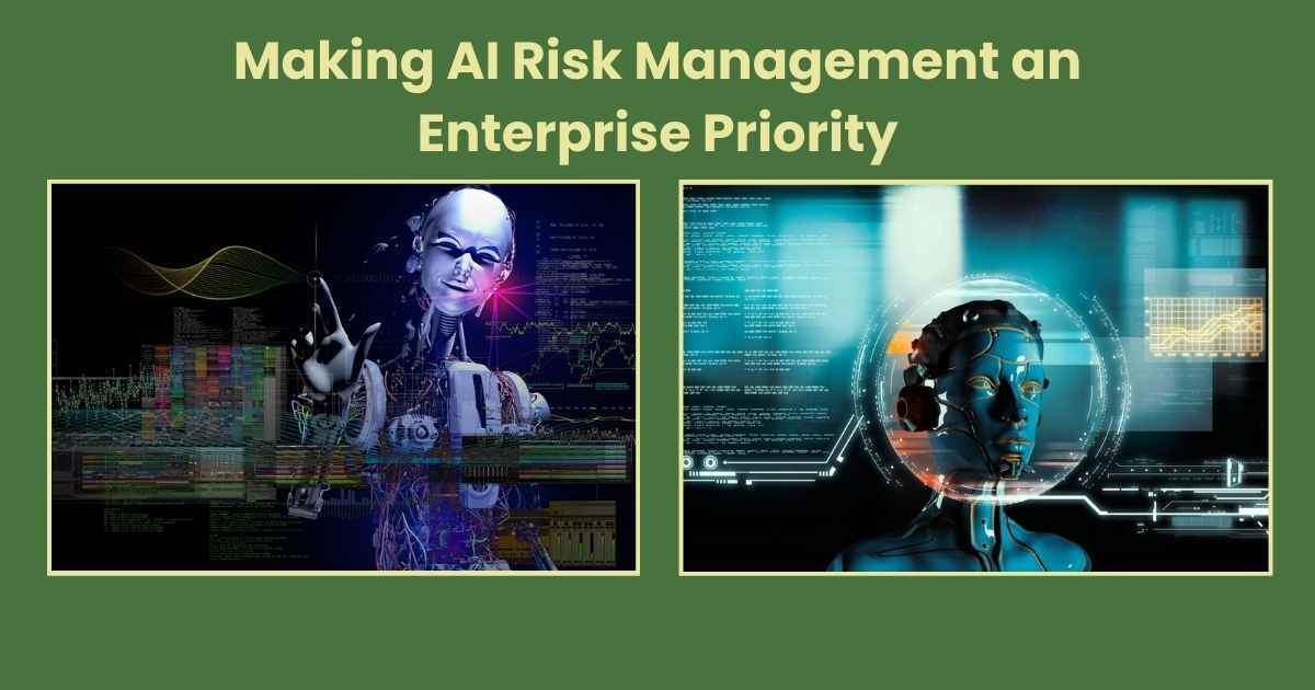 Making AI Risk Management an Enterprise Priority