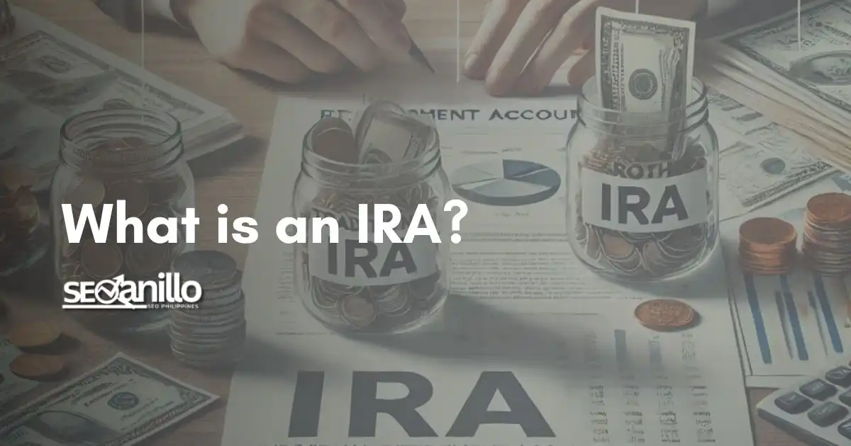 An IRA retirement savings plan, showing different types of IRA accounts and investments.