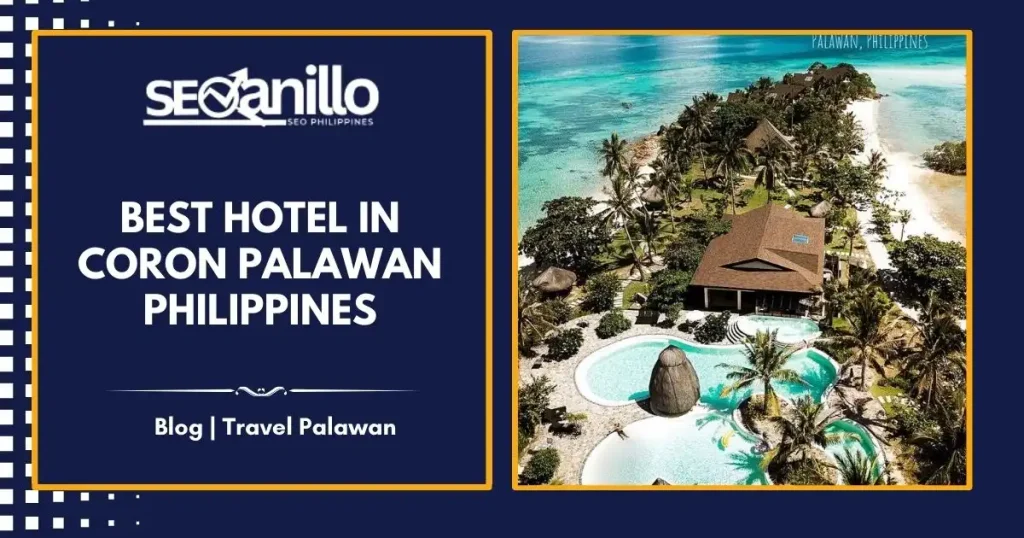 Best Hotel in Coron Palawan, Philippines
