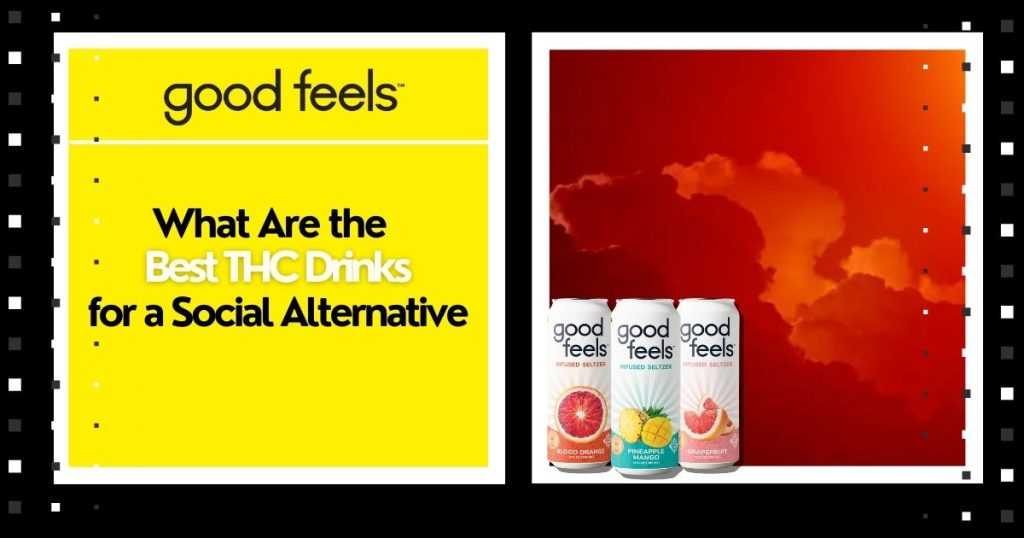 the best thc drinks for a social alternative