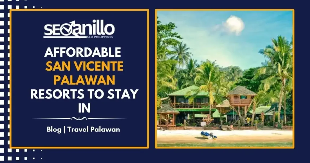 Affordable San Vicente Palawan Resorts to Stay In
