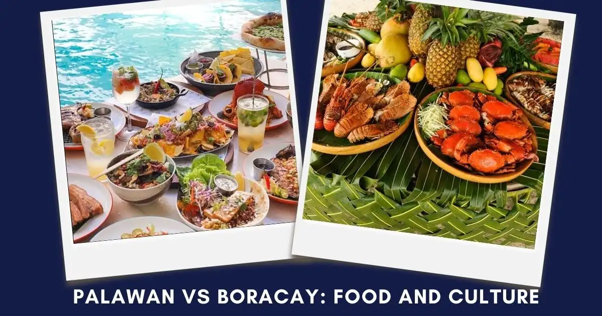 Palawan vs Boracay: Food and Culture