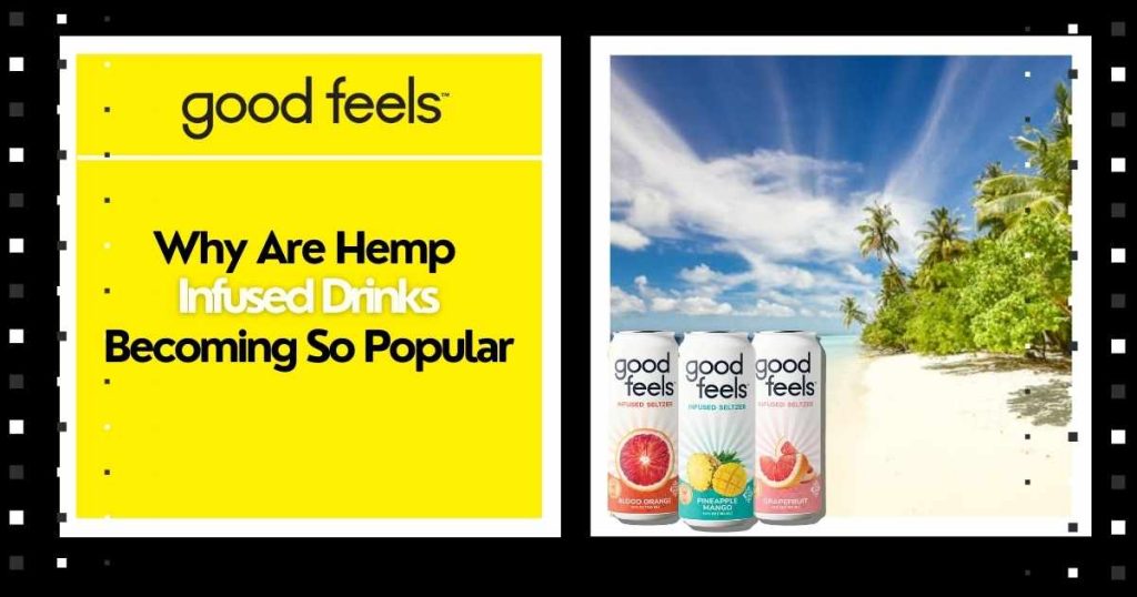 Hemp-Infused Drinks Becoming So Popular