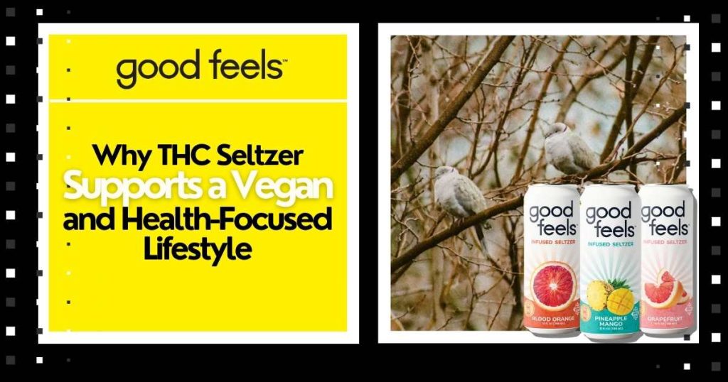 THC Seltzer Supports a Vegan and Health-Focused Lifestyle