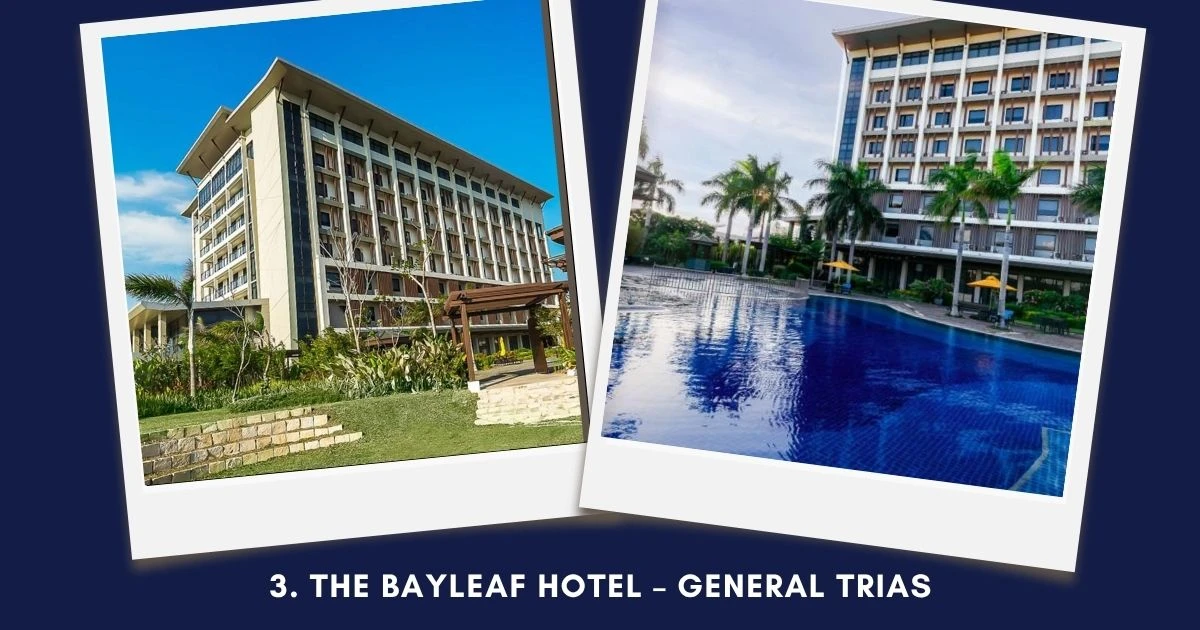 3. The Bayleaf Hotel – General Trias
