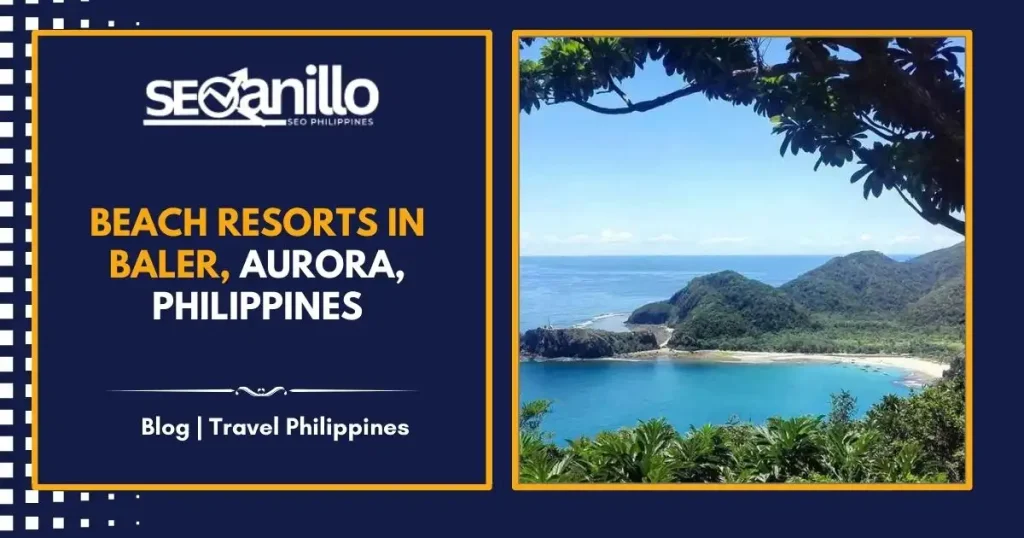 Beach Resorts in Baler, Aurora, Philippines