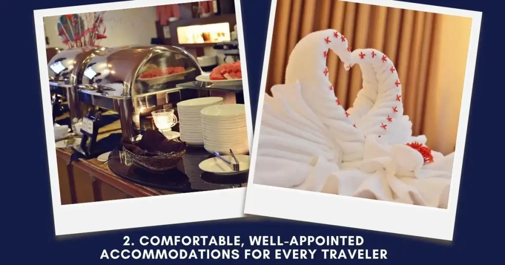 Comfortable, Well-Appointed Accommodations for Every Traveler