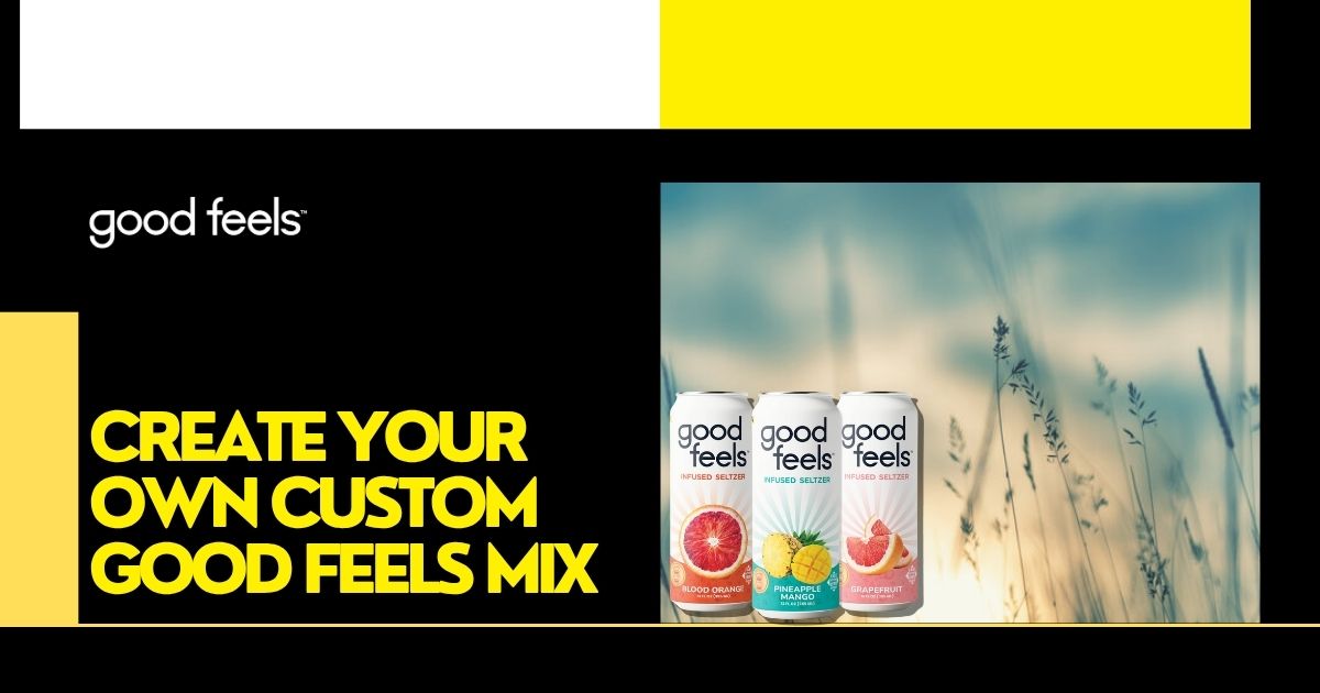 Create your own custom Good Feels mix
