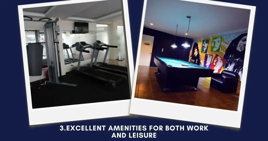 Excellent Amenities for Both Work and Leisure