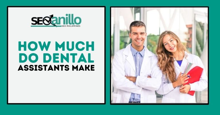 How Much Do Dental Assistants Make