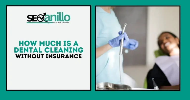 How Much Is A Dental Cleaning Without Insurance