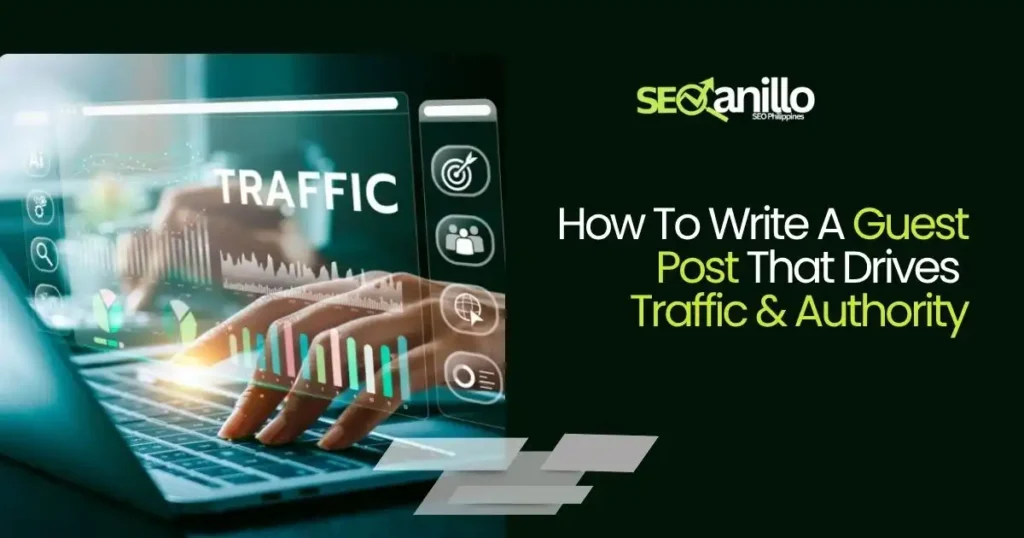 How to write a guest post that drives traffic and authority with SEO