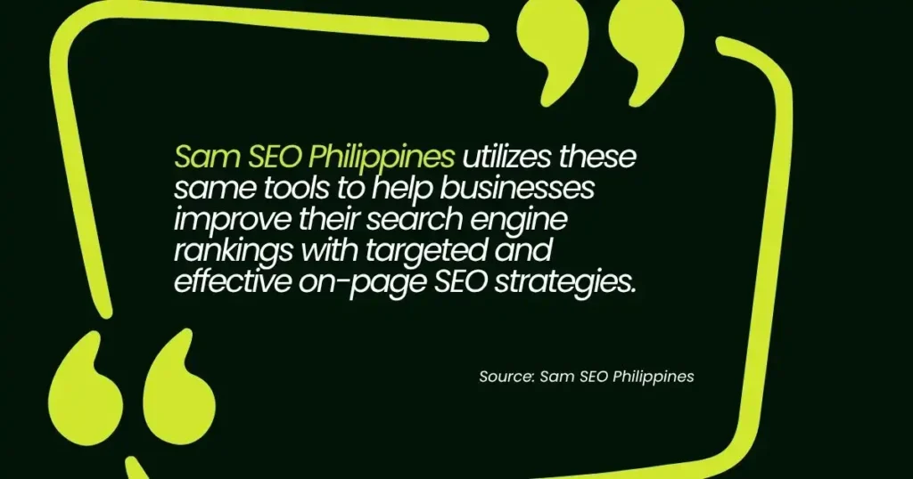 Sam SEO Philippines uses top SEO tools to boost businesses' search rankings.
