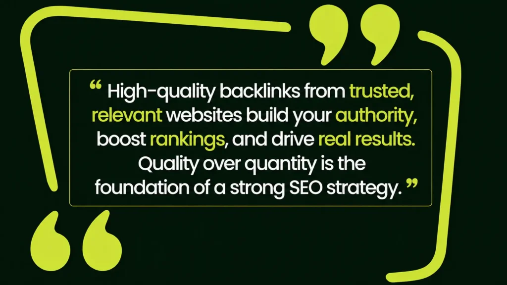  High-quality backlinks from trusted websites improve authority, rankings, and SEO success.
