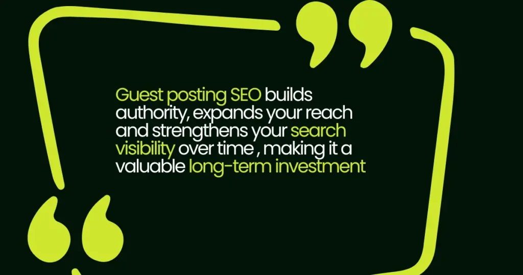 Guest posting strengthens search visibility, authority, and long-term SEO performance.